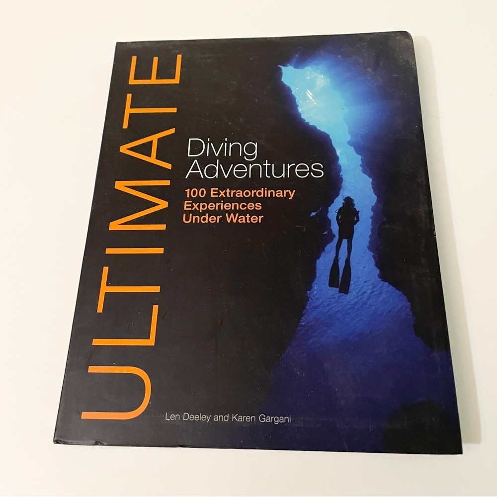 Ultimate Diving Adventures 100 Extraordinary Experiences Under Water Hardcover